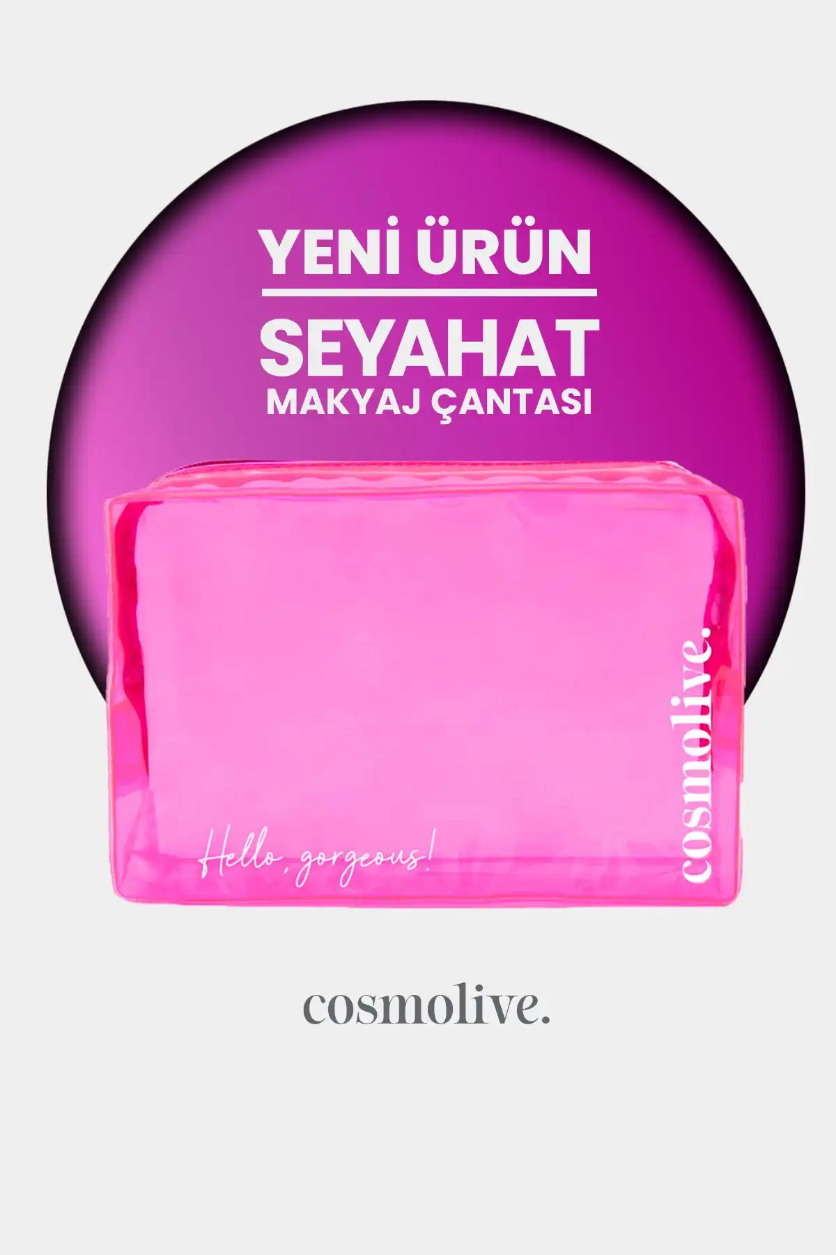 Cosmolive Şeffaf Seyahat Cilt Bakım Çantası: Pratik ve Şık Çözüm